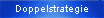Doppelstrategie