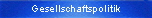 Gesellschaftspolitik