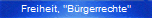 Freiheit, "B�rgerrechte"