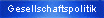 Gesellschaftspolitik