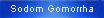 Sodom Gomorrha