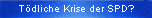 T�dliche Krise der SPD?